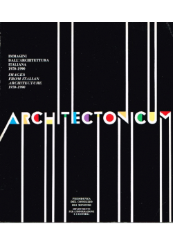 Architectonicum Immagini dall ' Architettura italiana 1970 - 1990