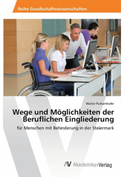 Wege und Möglichkeiten der Beruflichen Eingliederung