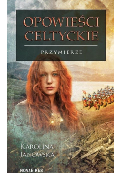 Opowieści celtyckie T.4 Przymierze