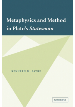 Metaphysics and Method in Plato's Statesman