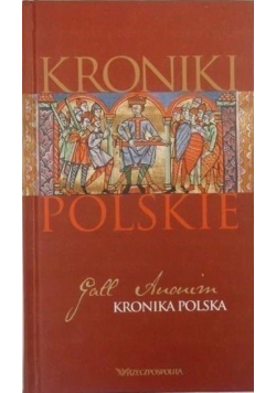 Kroniki polski Tom I Kronika polska