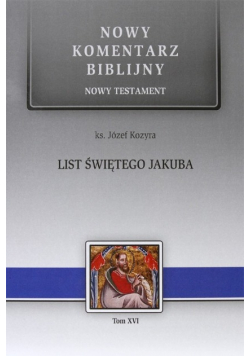 Nowy komentarz biblijny tom XVI List Świętego Jakuba