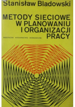 Metody sieciowe w planowaniu i organizacji pracy