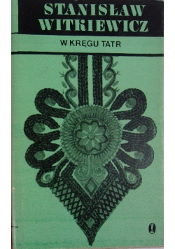 W kręgu Tatr tom 1