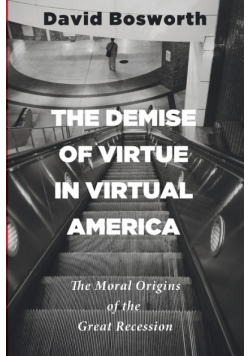 The Demise of Virtue in Virtual America