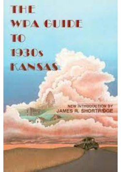 The wpa guide to 1930 kansas
