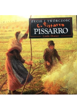 Życie i twórczość Pissarro