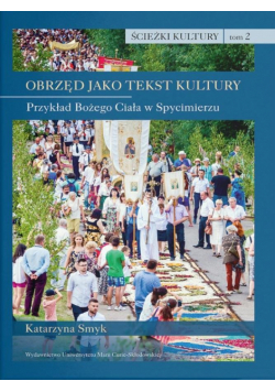 Ścieżki kultury T.2 Obrzęd jako tekst kultury