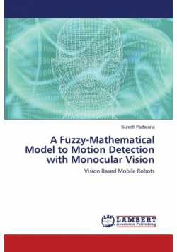 A Fuzzy-Mathematical Model to Motion Detection with Monocular Vision