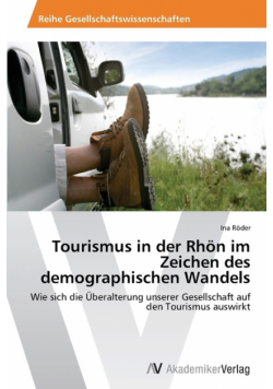 Tourismus in der Rhön im Zeichen des demographischen Wandels