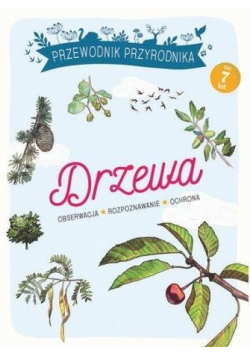 Przewodnik Przyrodnika. Drzewa