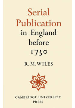Serial Publication in England Before 1750