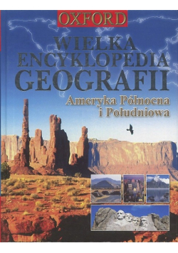 Wielka Encyklopedia Geografii Ameryka Północna i Południowa
