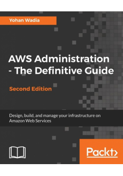 AWS Administration - The Definitive Guide - Second Edition