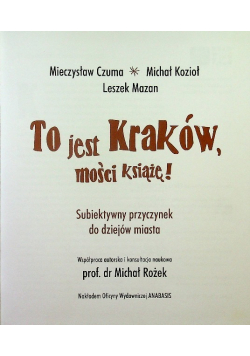 To jest Kraków mości książę autograf autorów