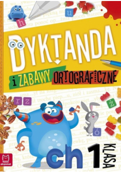 Dyktanda i zabawy ortograficzne kl. 1