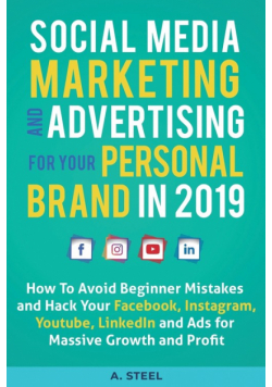 Social Media Marketing and Advertising for your Personal Brand in 2019