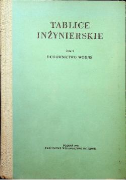 Tablice inżynierskie Tom V Budownictwo wodne