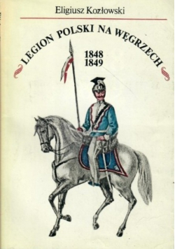 Legion Polski na Węgrzech 1848-1849
