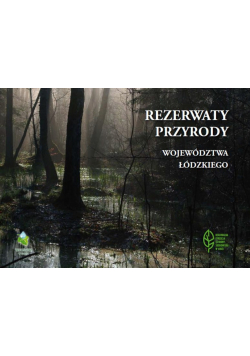 Rezerwaty Przyrody Województwa Łódzkiego