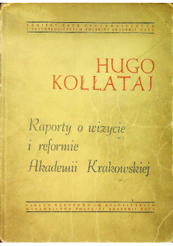 Raporty o wizycie i reformie Akademii Krakowskiej