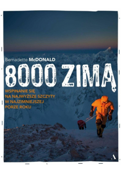 8000 zimą. Wspinanie się na najwyższe szczyty w...