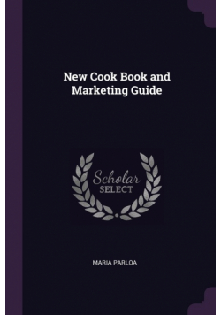 New Cook Book and Marketing Guide