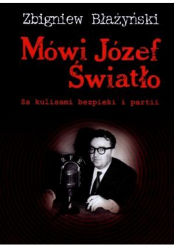 Mówi Józef Światło. Za kulisami...TW
