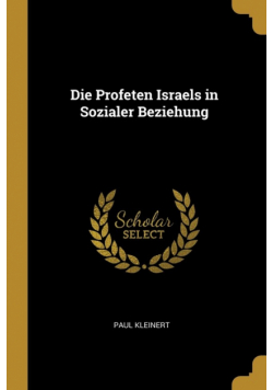 Die Profeten Israels in Sozialer Beziehung