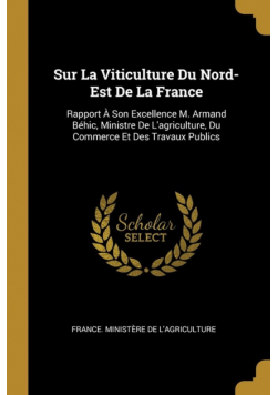 Sur La Viticulture Du Nord-Est De La France