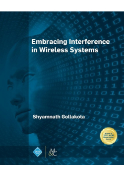 Embracing Interference in Wireless Systems