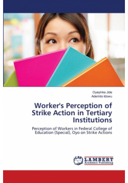 Worker's Perception of Strike Action in Tertiary Institutions