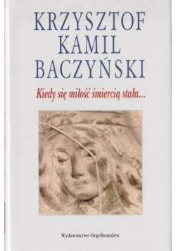 Kiedy się miłość śmiercią stała