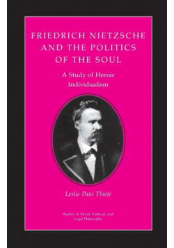Friedrich Nietzsche and the Politics of the Soul