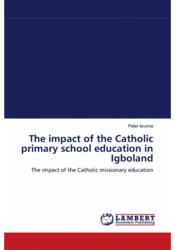 The impact of the Catholic primary school education in Igboland