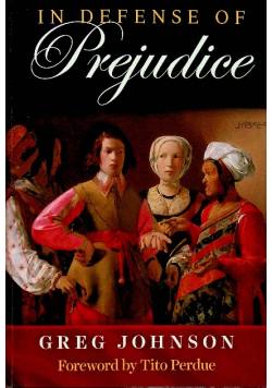 In Defense of Prejudice