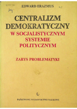 Centralizm demokratyczny w socjalistycznym systemie politycznym