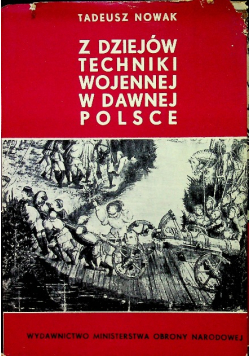 Z dziejów techniki wojennej w dawnej Polsce