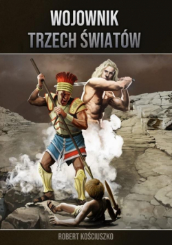 Wojownik Trzech Światów. Część I-V