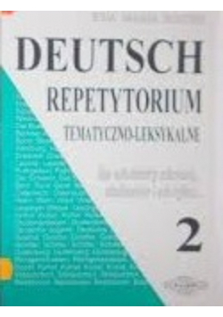 Deutsch repetytorium tematyczno - leksykalne tom II