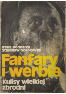 Fanfary i werble Kulisy wielkiej zbrodni