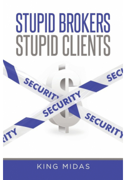 Stupid Brokers - Stupid Clients