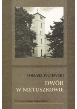 Dwór W Nietuszkowie