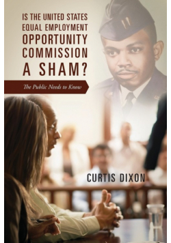 Is the United States Equal Employment Opportunity Commission a Sham? The Public Needs to Know