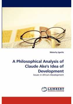 A Philosophical Analysis of Claude Ake's Idea of Development