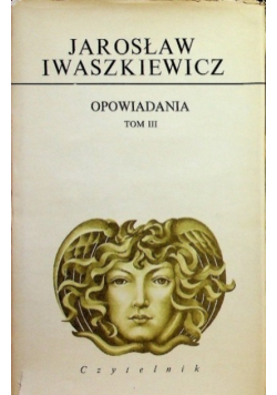 Iwaszkiewicz Opowiadania Tom III