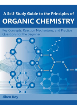 A Self-Study Guide to the Principles of Organic Chemistry