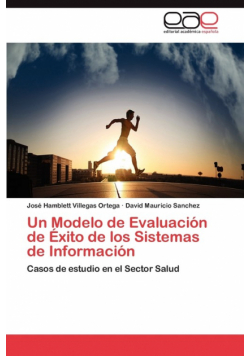 Un Modelo de Evaluación de Éxito de los Sistemas de Información
