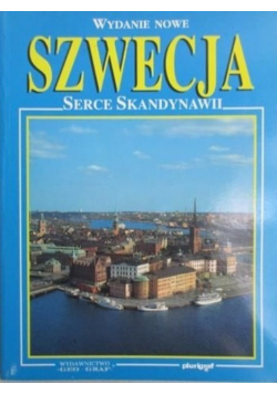 Szwecja Serce Skandynawii