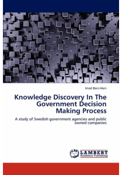 Knowledge Discovery In The Government Decision Making Process